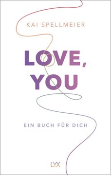 Image de Spellmeier, Kai: Love, You - Ein Buch für dich