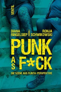 Bild von Ringelsiep, Diana (Hrsg.): PUNK as F*CK