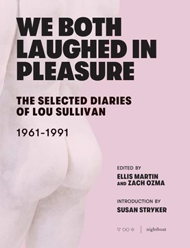 Bild von Sullivan, Lou: We Both Laughed in Pleasure - The Selected Diaries of Lou Sullivan