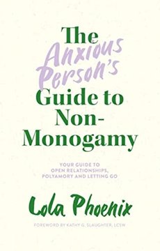 Image de Phoenix, Lola: The Anxious Person's Guide to Non-Monogamy
