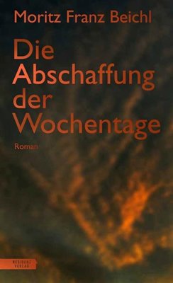 Image sur Beichl, Moritz Franz: Die Abschaffung der Wochentage