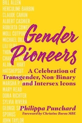 Bild von Punchard, Philippa: Gender Pioneers: A Celebration of Transgender, Non-Binary and Intersex Icons