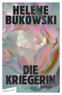 Bild von Bukowski, Helene: Die Kriegerin