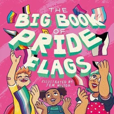 Image sur Kingsley, Jessica: The Big Book of Pride Flags