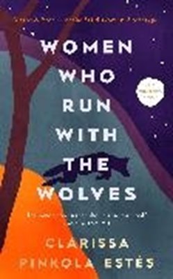 Image sur Estes, Clarissa Pinkola: Women Who Run With The Wolves