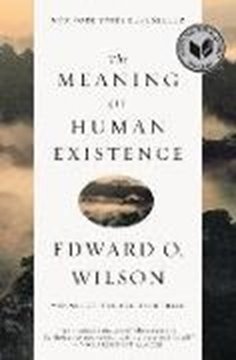 Bild von Wilson, Edward O.: The Meaning of Human Existence