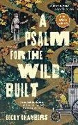 Bild von Chambers, Becky: A Psalm for the Wild-Built
