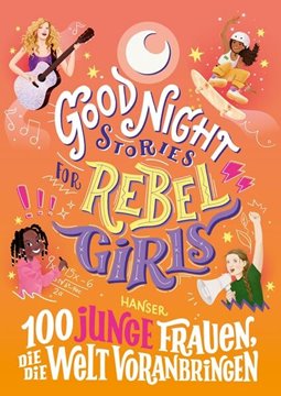 Image de Aguilar, Sofía: Good Night Stories for Rebel Girls - 100 junge Frauen, die die Welt voranbringen