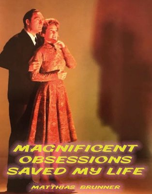 Image sur Brunner, Matthias: Magnificent Obsessions Saved My Life