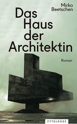 Image sur Beetschen, Mirko: Das Haus der Architektin