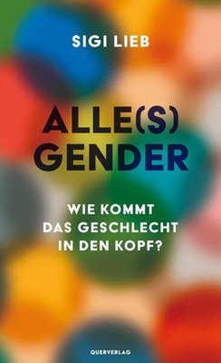 Bild von Lieb, Sigi: Alle(s) Gender