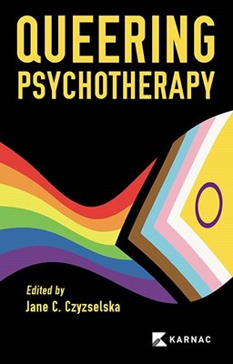 Image sur Czyzselska, Ms Jane C. (Hrsg.): Queering Psychotherapy