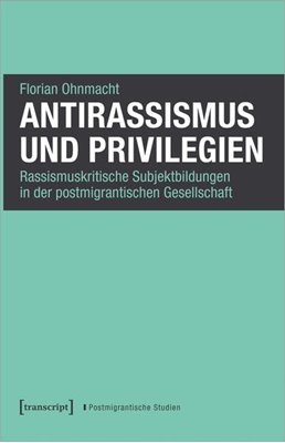 Bild von Ohnmacht, Florian: Antirassismus und Privilegien