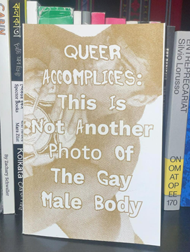 Bild von Queer Accomplices: This is not another photo of a gay cisgender white man
