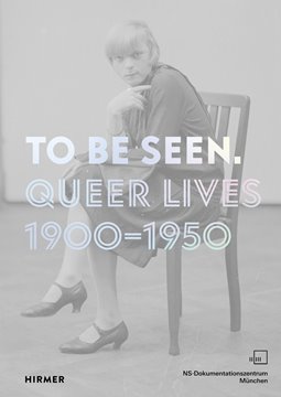 Bild von To Be Seen - Queer Lives 1900 - 1950