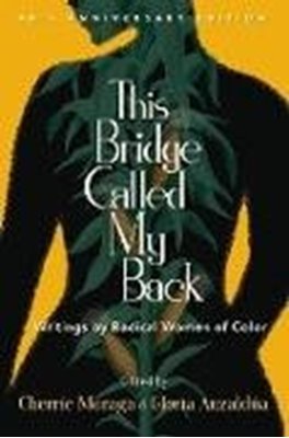 Bild von Anzaldúa, Gloria (Hrsg.): This Bridge Called My Back, Fortieth Anniversary Edition