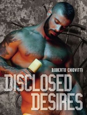 Bild von Chiovitti, Roberto: Disclosed Desires