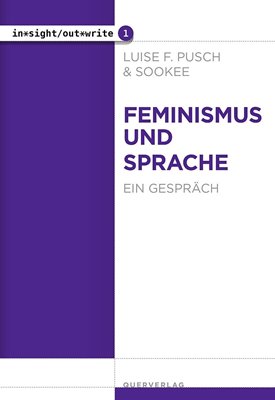Bild von Pusch, Luise F. & Sookee: Feminismus und Sprache - Ein Gespräch