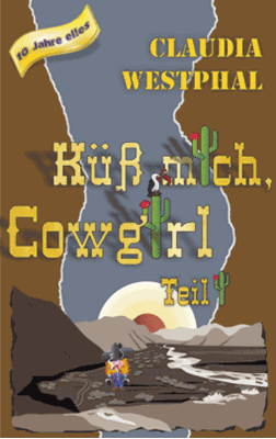 Bild von Westphal, Claudia: Küss mich, Cowgirl 01