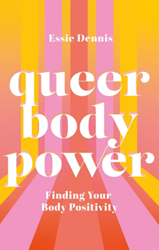 Image de Dennis, Essie: Queer Body Power
