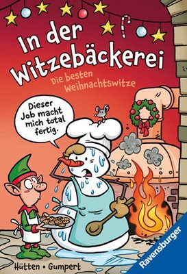Image sur Gumpert, Steffen (Illustr.): In der Witzebäckerei. Die besten Weihnachtswitze