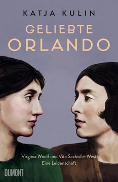 Bild von Kulin, Katja: Geliebte Orlando - Virginia Woolf und Vita Sackville-West