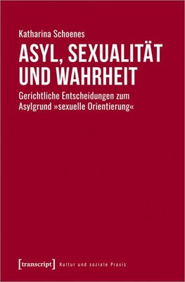 Bild von Schoenes, Katharina: Asyl, Sexualität und Wahrheit