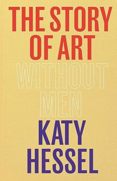 Bild von Hessel, Katy: The Story of Art without Men (englisch)