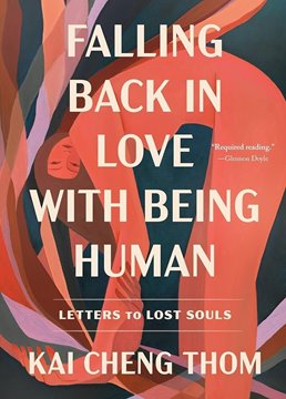 Bild von Thom, Kai Cheng: Falling Back in Love with Being Human