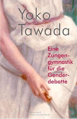 Image sur Tawada, Yoko: Eine Zungengymnastik für die Genderdebatte