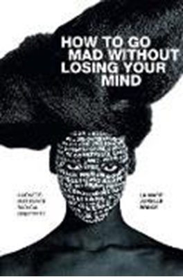 Bild von Bruce, La Marr Jurelle: How to Go Mad without Losing Your Mind