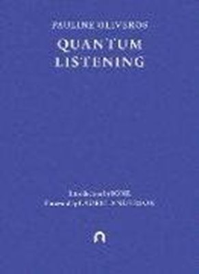 Image sur Oliveros, Pauline: Quantum Listening