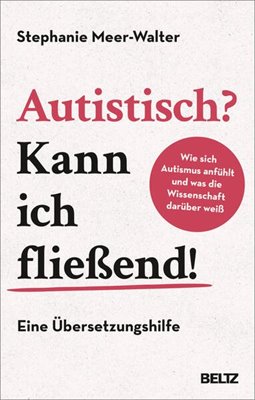 Image sur Meer-Walter, Stephanie: Autistisch? Kann ich fließend!