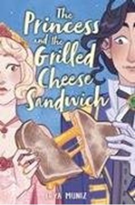 Bild von Muniz, Deya: The Princess and the Grilled Cheese Sandwich (A Graphic Novel)