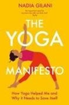 Bild von Gilani, Nadia: The Yoga Manifesto
