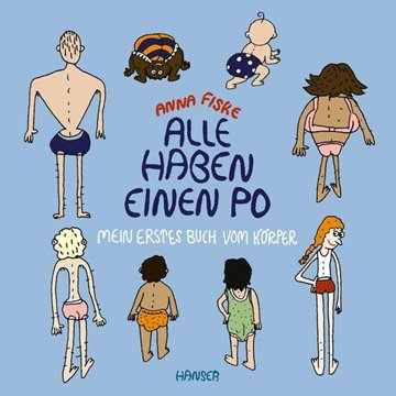 Image de Fiske, Anna: Alle haben einen Po - Mein erstes Buch vom Körper (Pappbilderbuch)