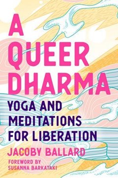 Image de Ballard, Jacoby: A Queer Dharma