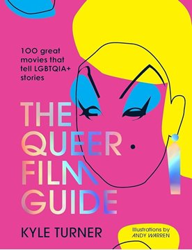 Bild von Turner, Kyle: The Queer Film Guide