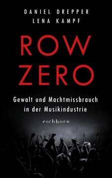 Image de Kampf, Lena: Row Zero: Gewalt und Machtmissbrauch in der Musikindustrie