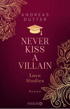 Image de Dutter, Andreas: Love Studies: Never Kiss a Villain