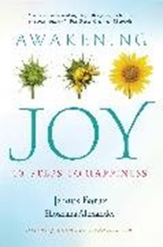 Bild von Baraz, James: Awakening Joy: 10 Steps to Happiness