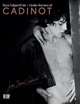 Image de Cadinot, Jean Daniel: Under The Lens of Cadinot