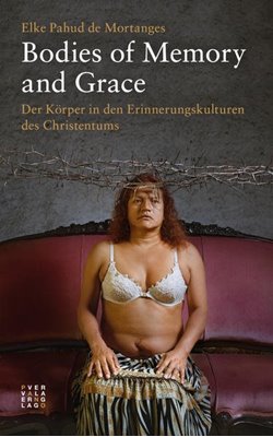 Bild von Mortanges, Elke Pahud De: Bodies of Memory and Grace (eBook)