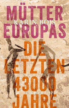 Bild von Bojs, Karin: Mütter Europas - Die letzten 43000 Jahre