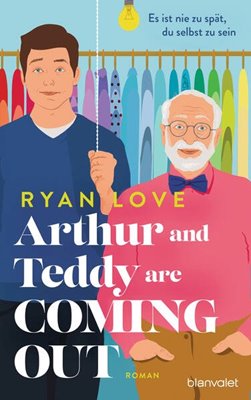 Bild von Love, Ryan: Arthur and Teddy are Coming out - Es ist nie zu spät, du selbst zu sein!