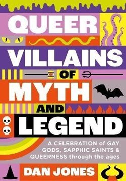 Bild von Jones, Dan: Queer Villains of Myth and Legend