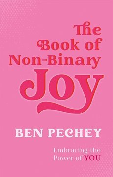 Bild von Pechey, Ben: The Book of Non-Binary Joy