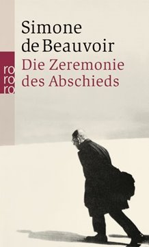 Bild von Beauvoir, Simone de: Die Zeremonie des Abschieds und Gespräche mit Jean-Paul Sartre (eBook)