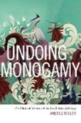 Bild von Angela Willey, Willey: Undoing Monogamy (eBook)
