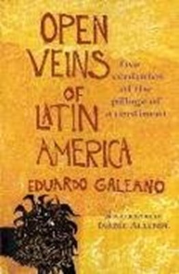 Bild von Galeano, Eduardo: Open Veins of Latin America